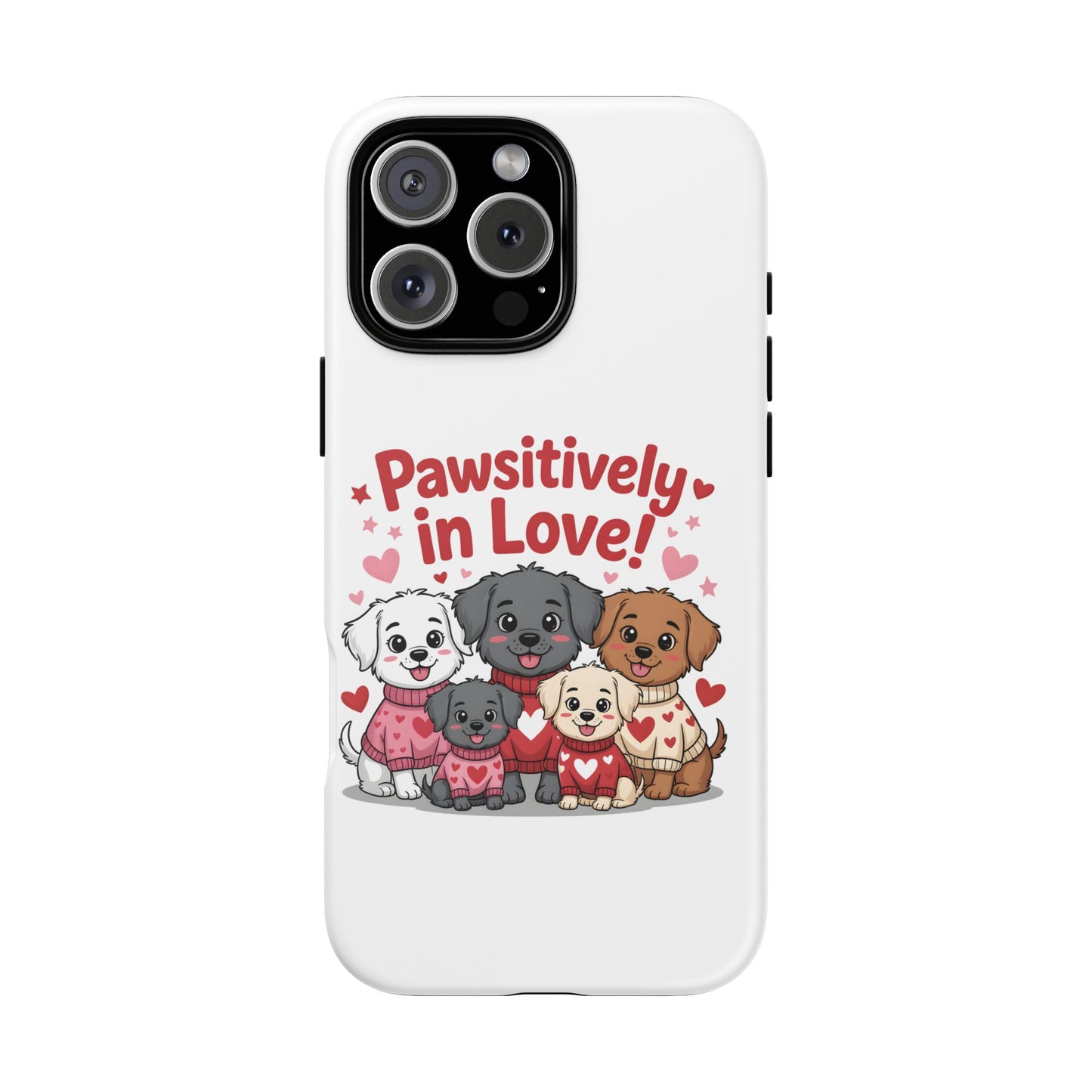 Pawsitively in Love! Cute Puppy Phone Case — Protective Tough Case for Dog Lovers