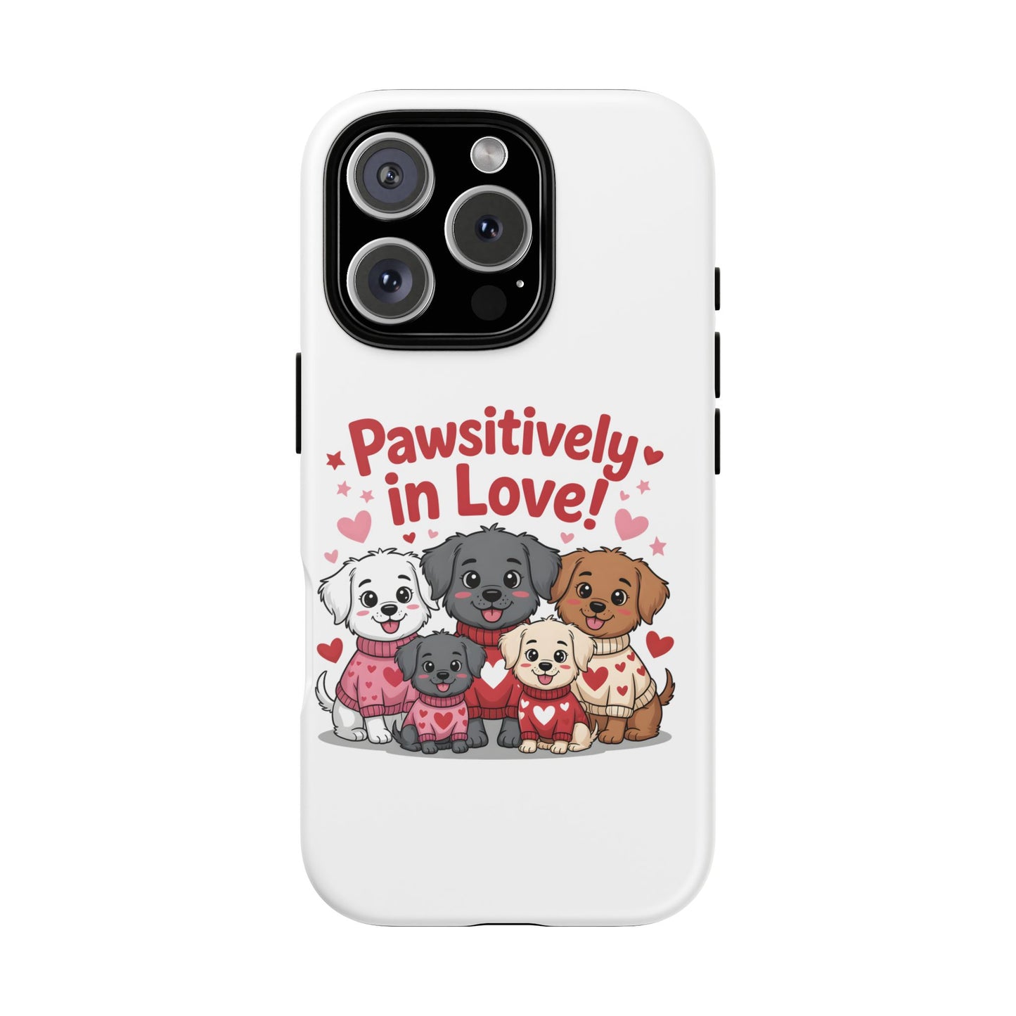 Pawsitively in Love! Cute Puppy Phone Case — Protective Tough Case for Dog Lovers