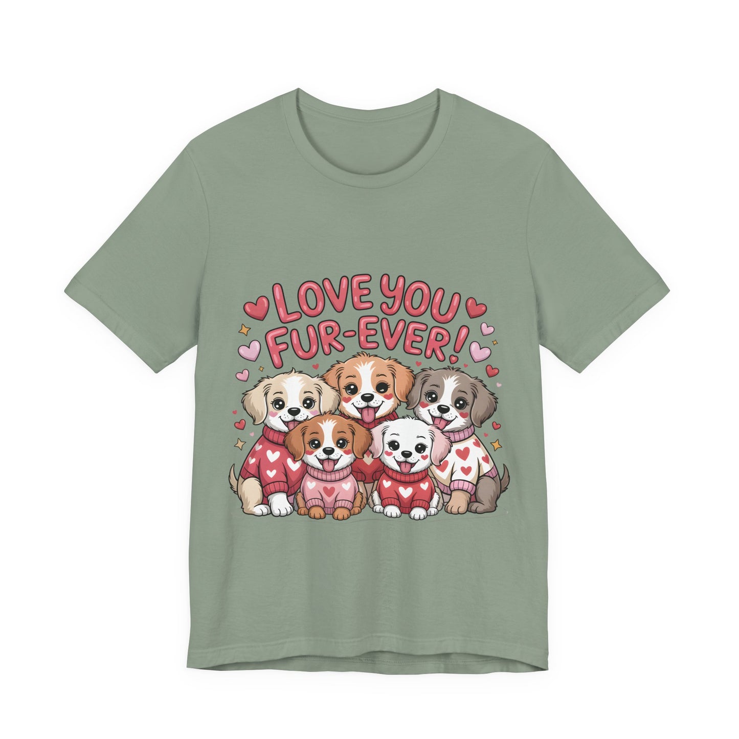 Love You Fur-Ever Dogs T-Shirt, Valentine T-Shirt,  Gift for Dog lovers