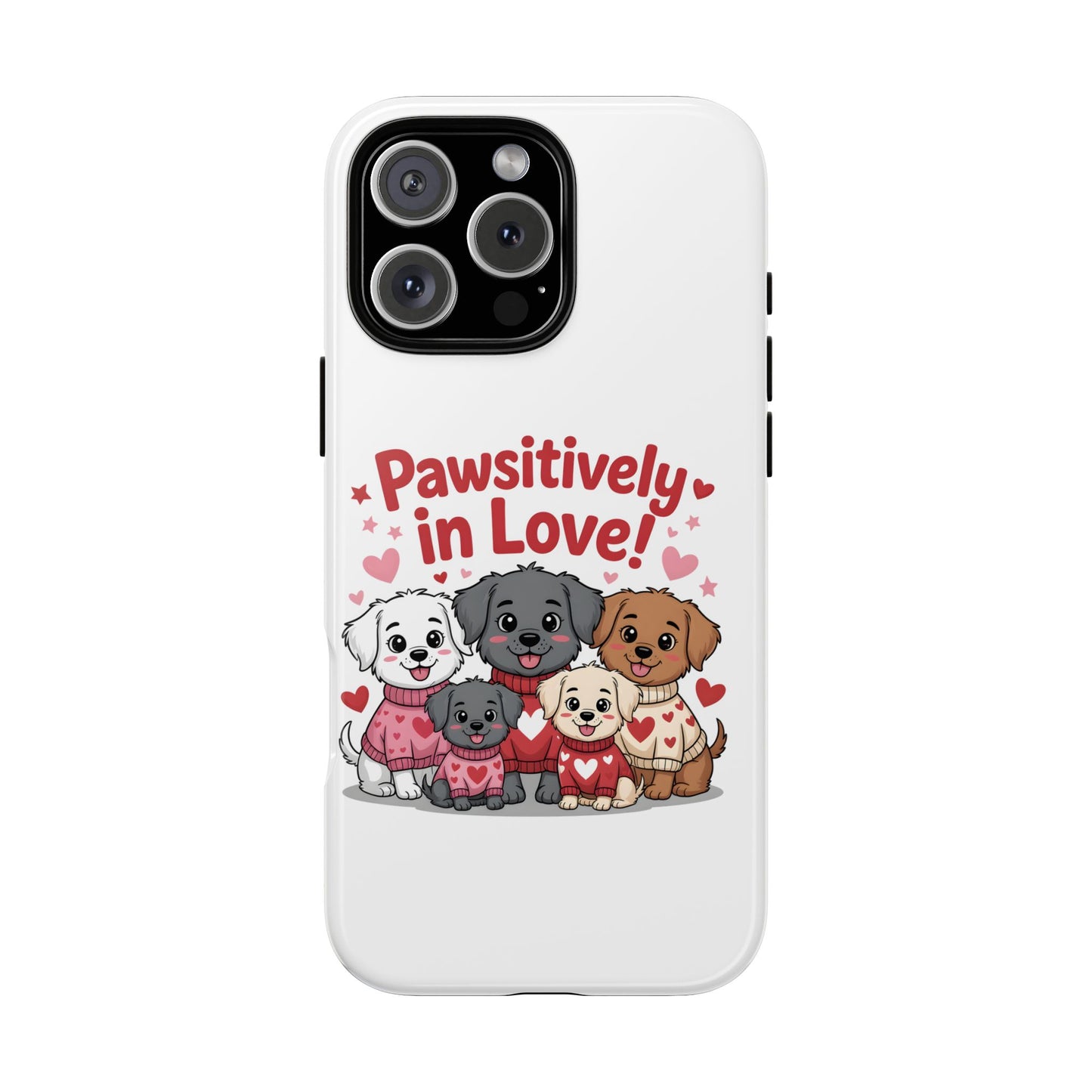 Pawsitively in Love! Cute Puppy Phone Case — Protective Tough Case for Dog Lovers