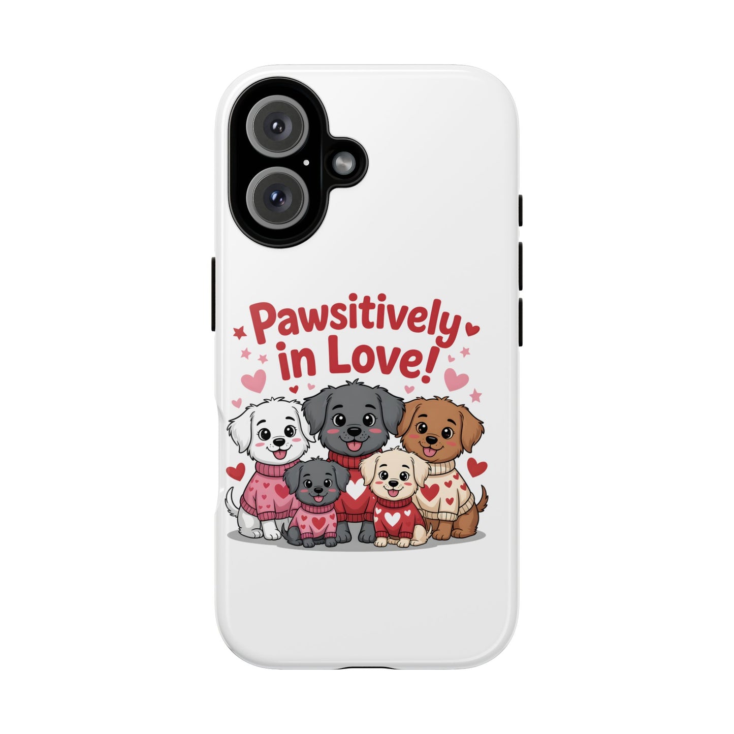 Pawsitively in Love! Cute Puppy Phone Case — Protective Tough Case for Dog Lovers